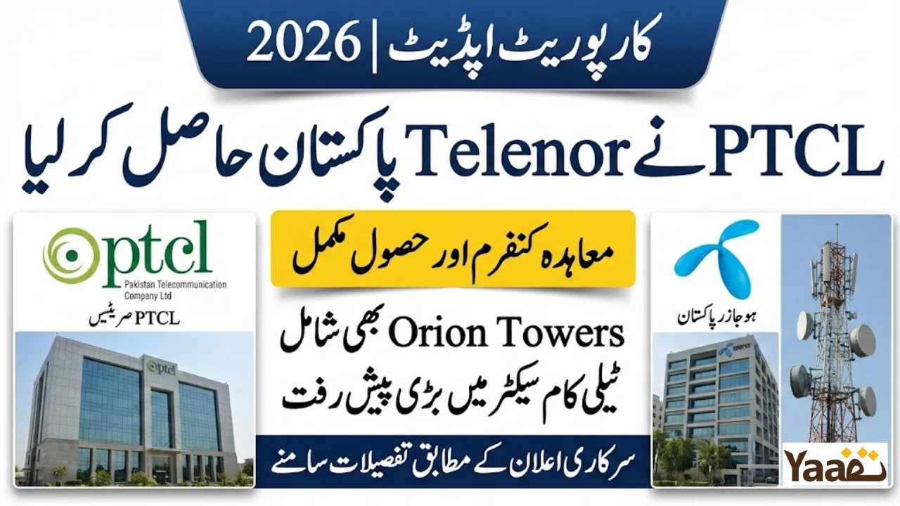 PTCL Telenor Deal Confirmed – PTCL Completes Acquisition of Telenor Pakistan and Orion Towers